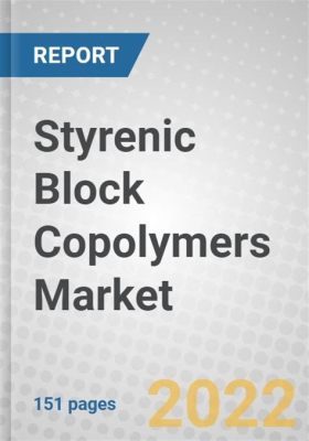  Styrenic Block Copolymer: Comment Utiliser Ce Superpolymère pour la Conception de Nouveaux Matériaux?