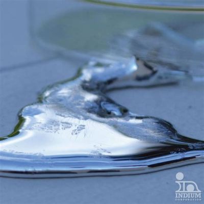  Gallium : Quel Métal Liquide Fascine l'Industrie des Semi-Conducteurs ?